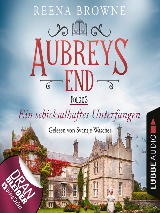 Title details for Ein schicksalhaftes Unterfangen--Aubreys End, Folge 3 by Reena Browne - Available